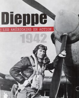 Dieppe 1942, les Américains en action